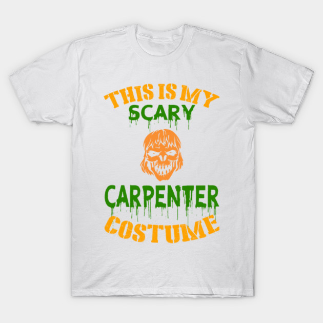 This Is My Scary Carpenter Costume T-Shirt-TOZ